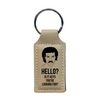 Hello? Is It Keys You're Looking For? | Etched Keychain