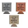...And Not A Single MuggleFuck Was Given | Etched Leather 12oz Can Koozie