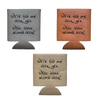 We've Had One Beer, Yes. What About Second Beer? | Etched Leather 12oz Can Koozie